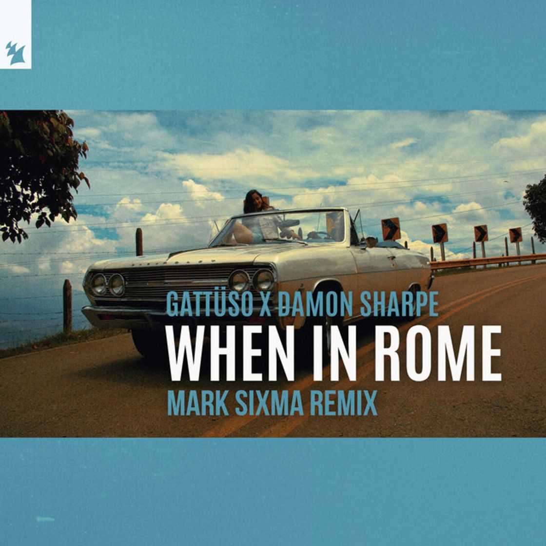 Canción When In Rome - Mark Sixma Remix