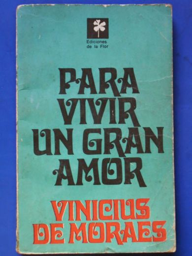 Para vivir un gran amor de Vinicius De Moraes
