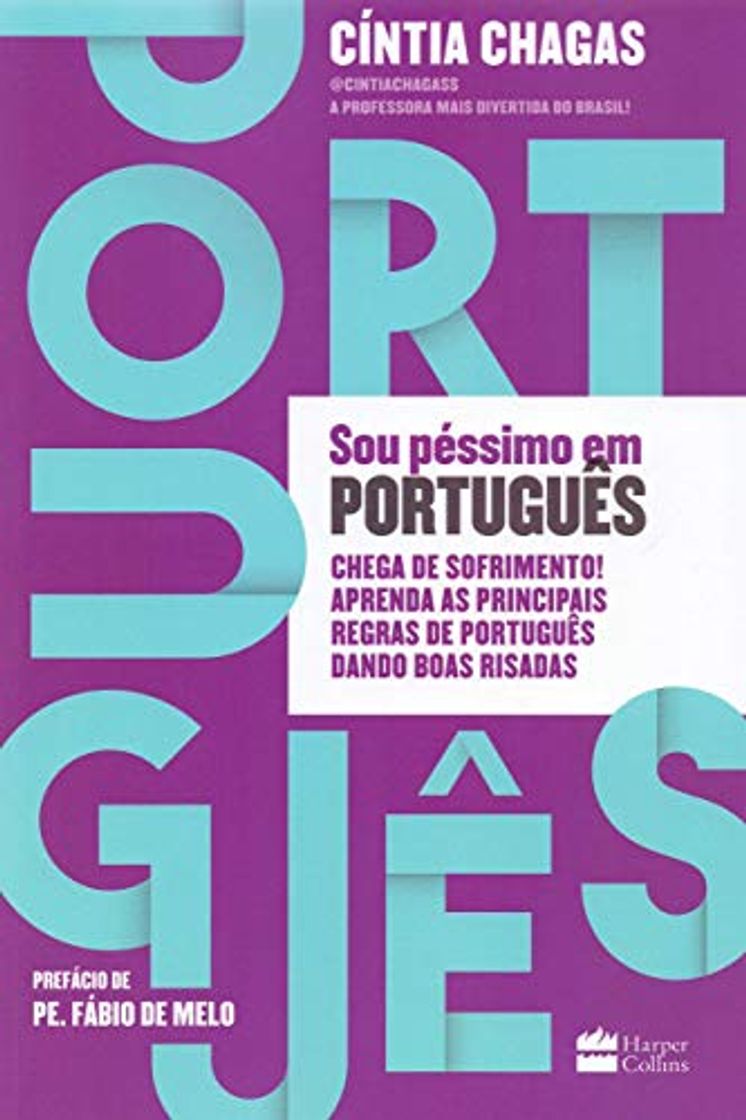 Libro Sou Pessimo em Portugues - Chega de Sofrimento. Aprenda as Principais Regras de Portugues Dando Boas Risadas (Em Portugues do Brasil) [Paperback] Cintia Chagas