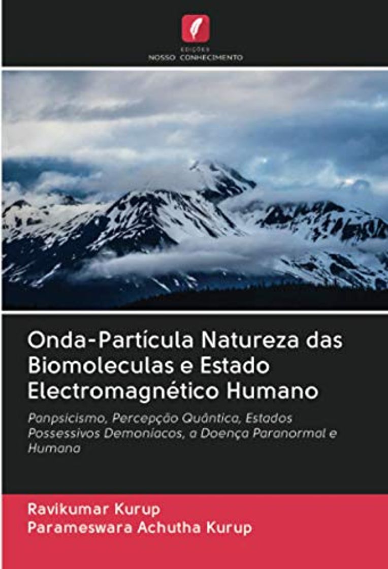 Producto Onda-Partícula Natureza das Biomoleculas e Estado Electromagnético Humano