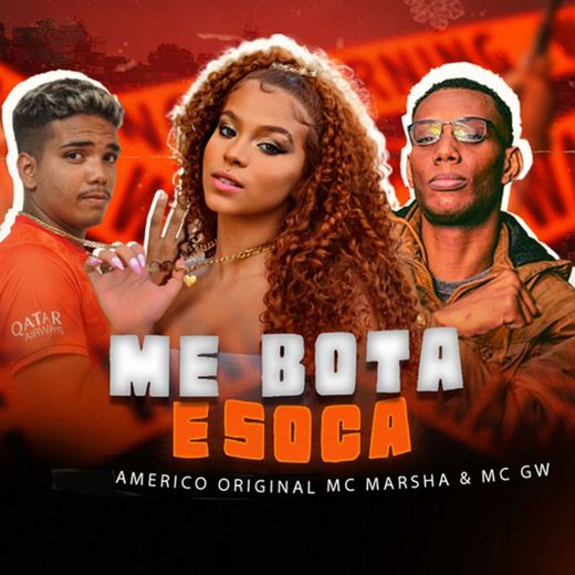 Me Bota e Soca (feat. MC Marsha & MC GW)