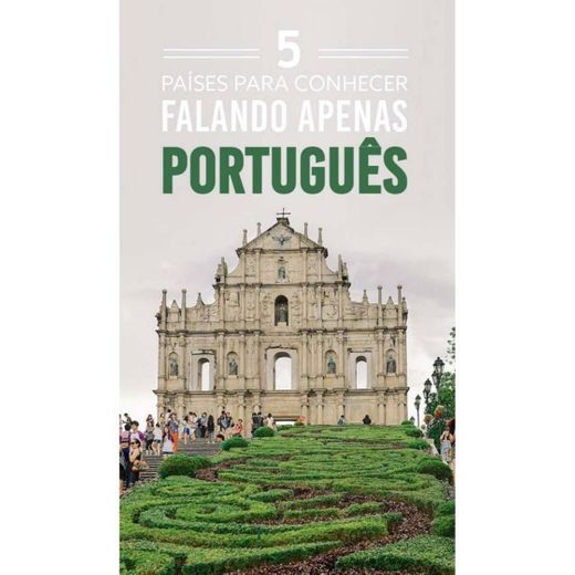 5 Países para conhecer falando apenas o português