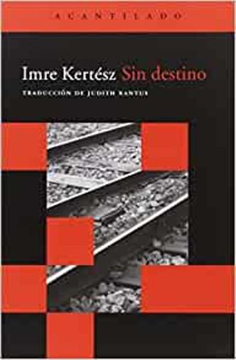 Sin destino (1975) - Imre Kertesz