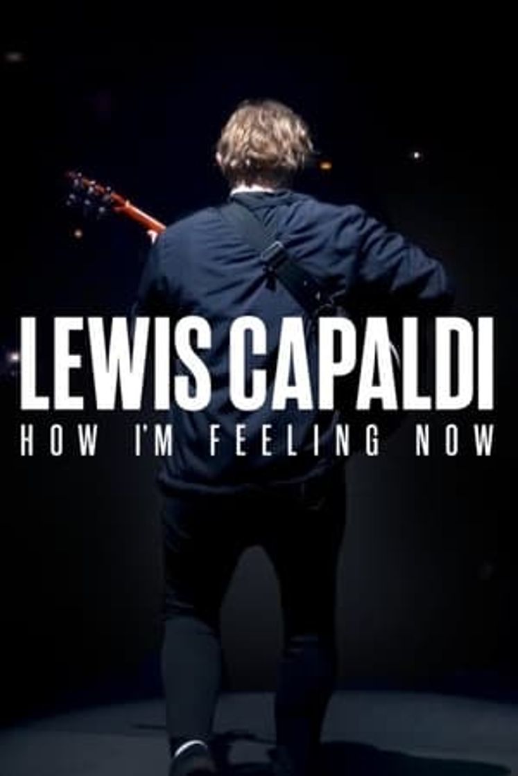 Movie Lewis Capaldi: How I'm Feeling Now