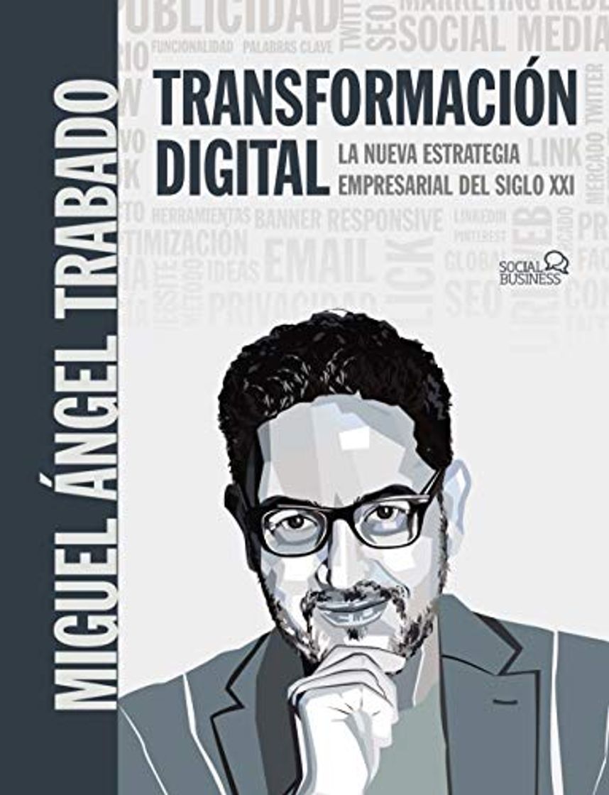 Book Transformación Digital: La nueva estrategia empresarial del siglo XXI