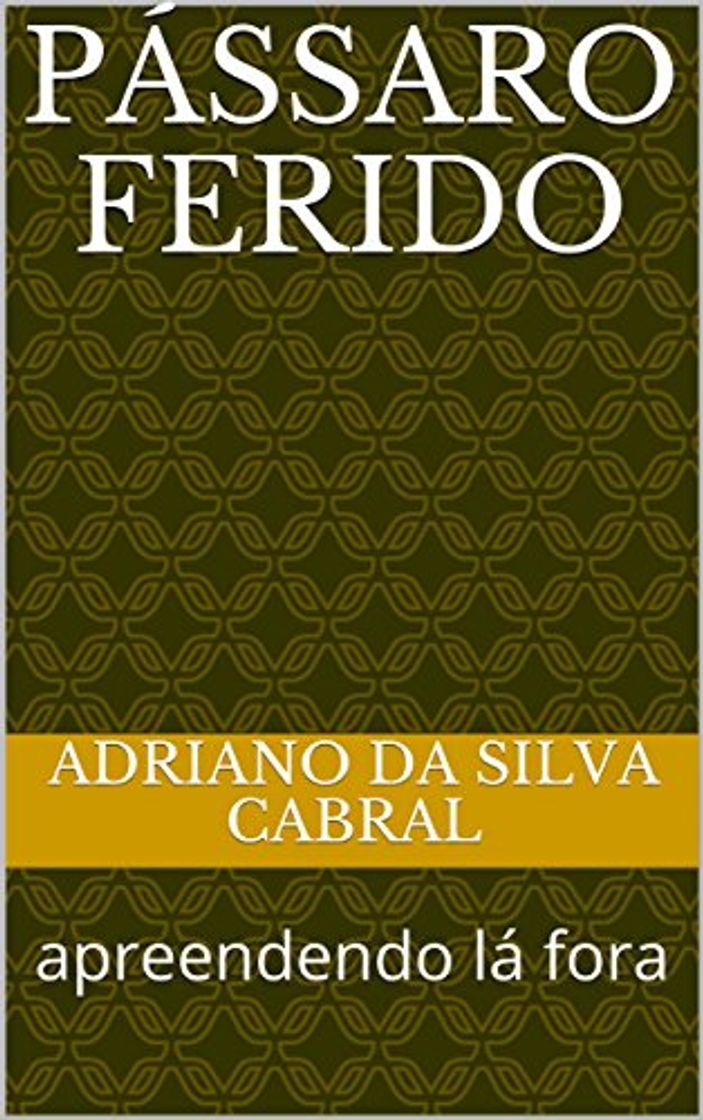 Book pássaro ferido: apreendendo lá fora