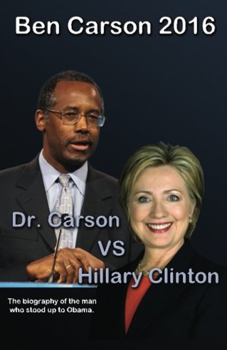 Book Ben Carson 2016: Dr. Carson vs Hillary Clinton.: Volume 1