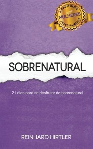 Sobrenatural: 21 dias para se desfrutar do sobrenatural