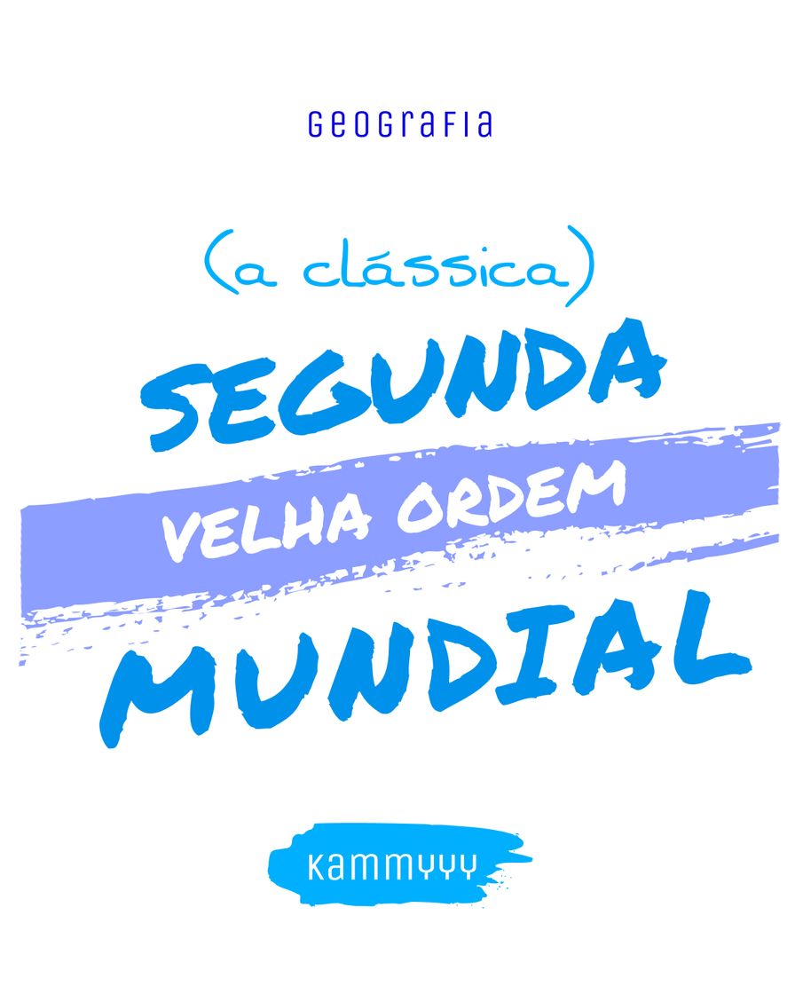 Social 2° Velha Ordem Mundial (a clássica)