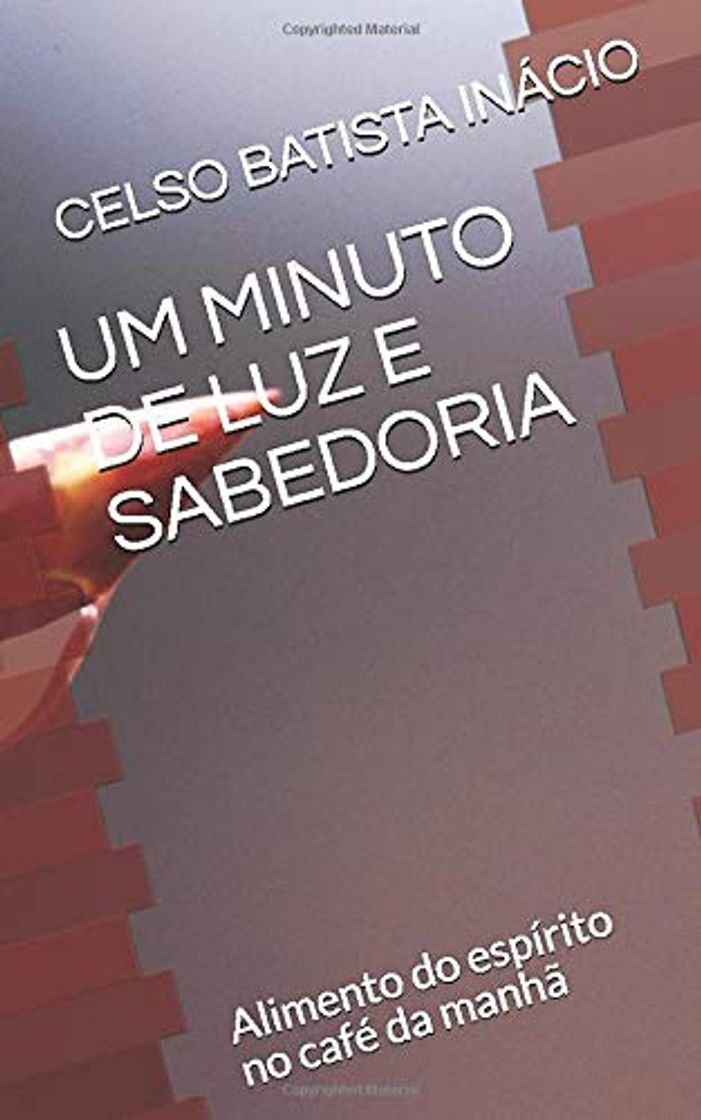 Libro UM MINUTO DE LUZ E SABEDORIA: Alimento do espírito no café da