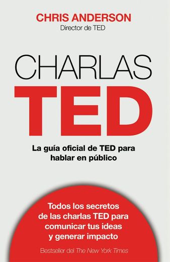 Charlas TED: La guía oficial TED para hablar en público
