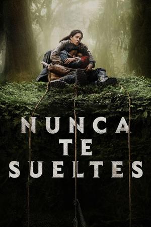 Movie Nunca te sueltes