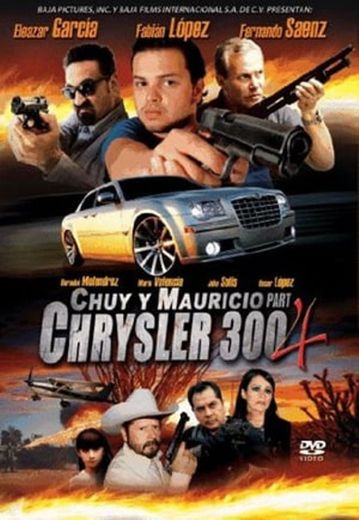 Chuy y Mauricio IV - Chrysler 300