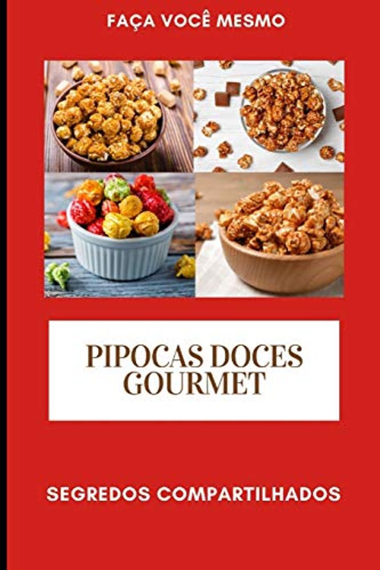 Book Pipocas Doces Gourmet: Segredos Compartilhados