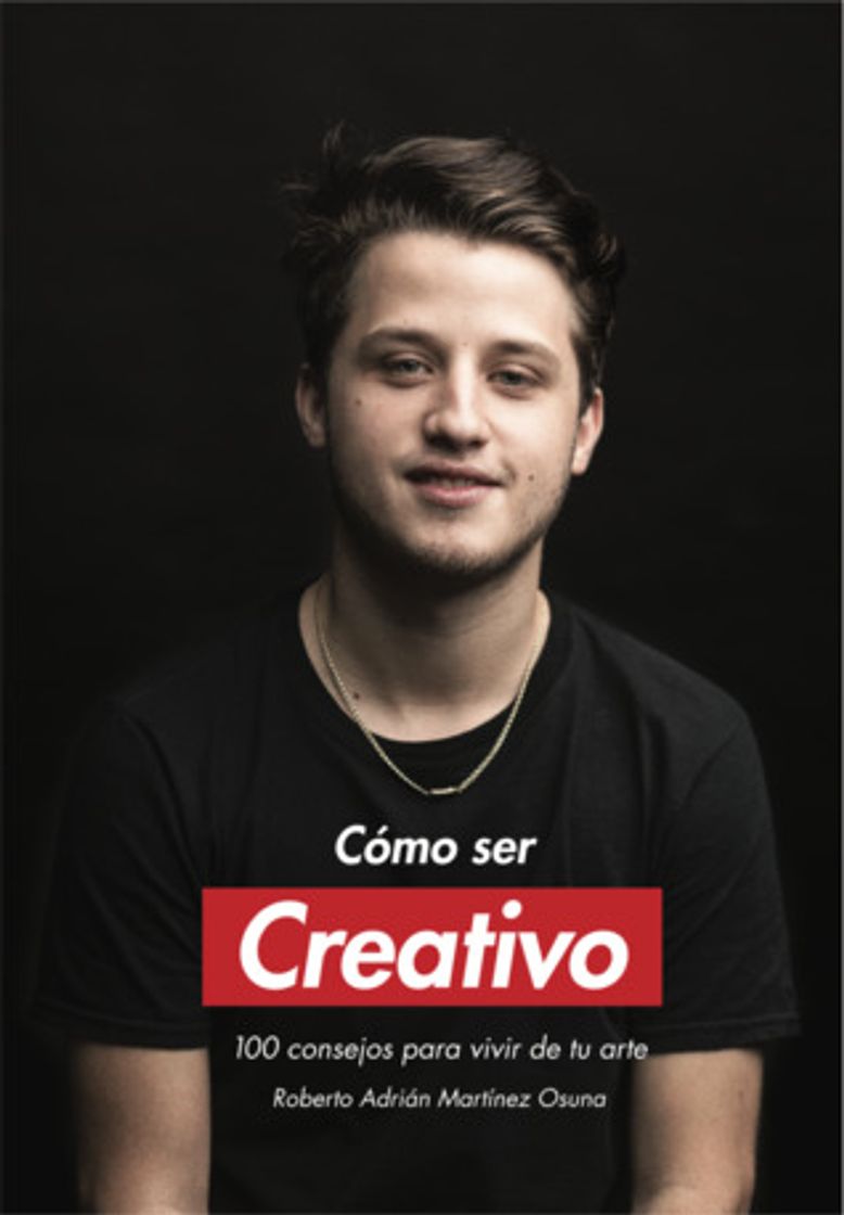 Libro Creativo: 100 consejos para vivir de tu arte – ROBERTOMTZ