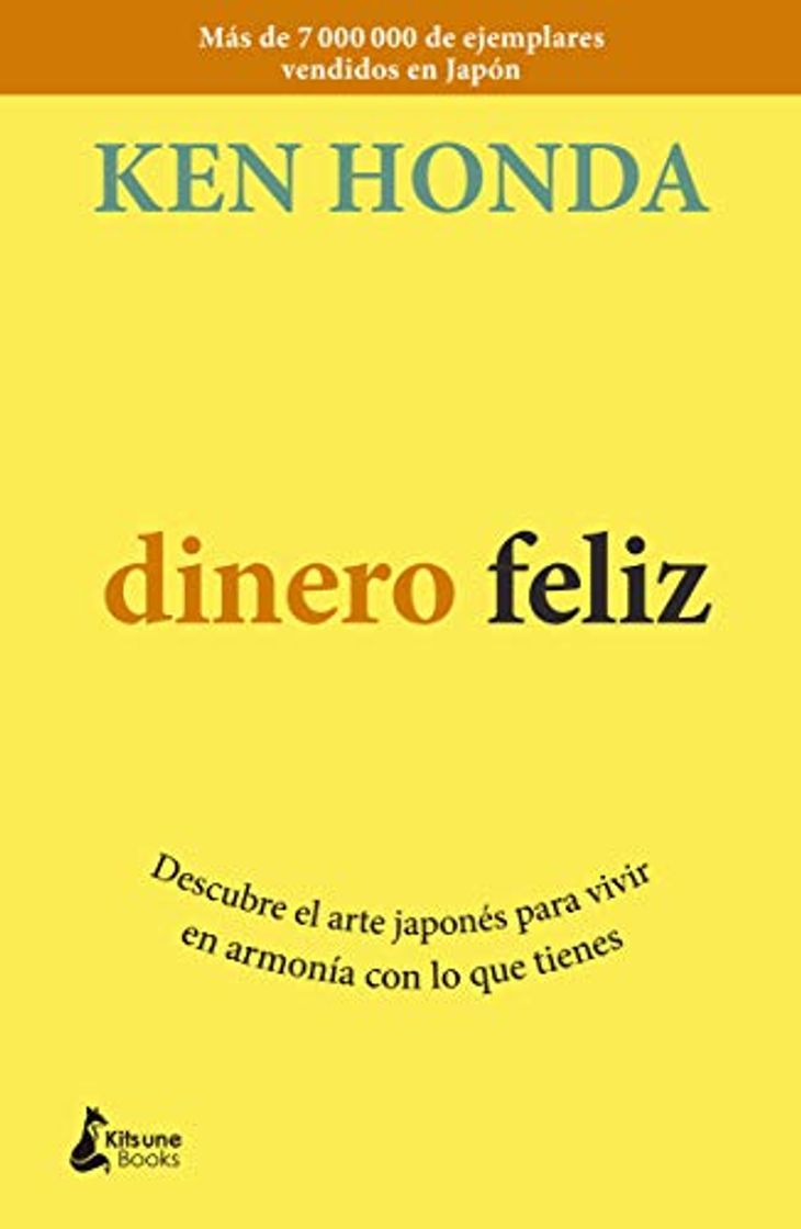 Book Dinero feliz: Descubre el arte japonés para vivir en armonía con lo