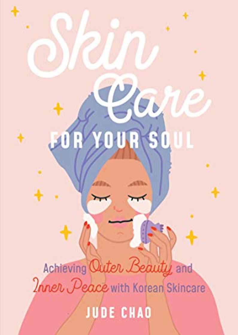 Libro Skincare for Your Soul: Achieving Outer Beauty and Inner Peace with Korean