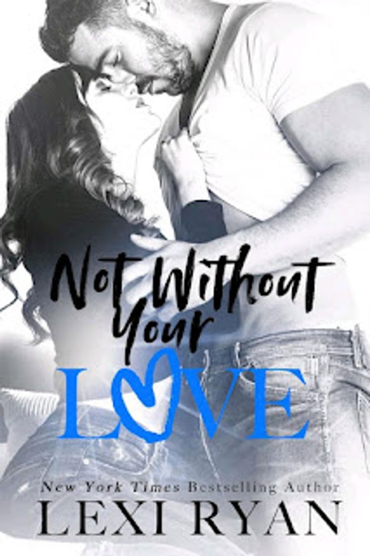 Libro #7 Not Without Your Love 