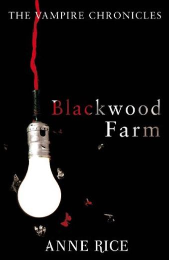 Blackwood Farm: The Vampire Chronicles 9