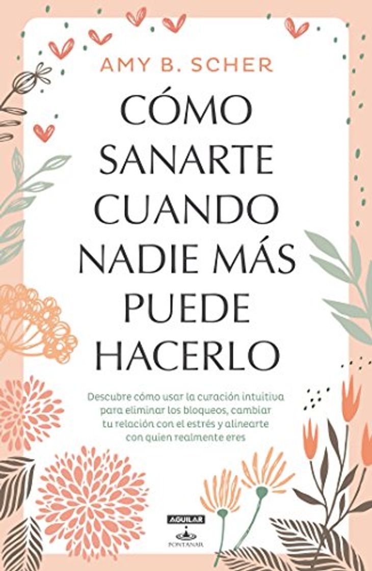 Book Cómo Sanarte Cuando Nadie Más Puede Hacerlo