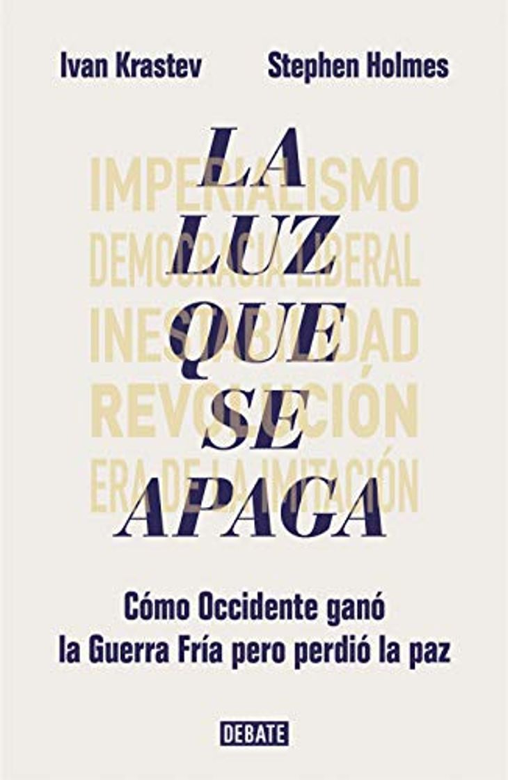 Books La luz que se apaga: Cómo Occidente ganó la Guerra Fría pero