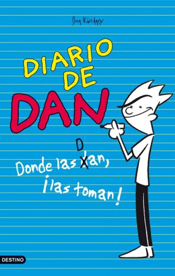 Libro Diario de Dan: donde las dan, ¡las toman!