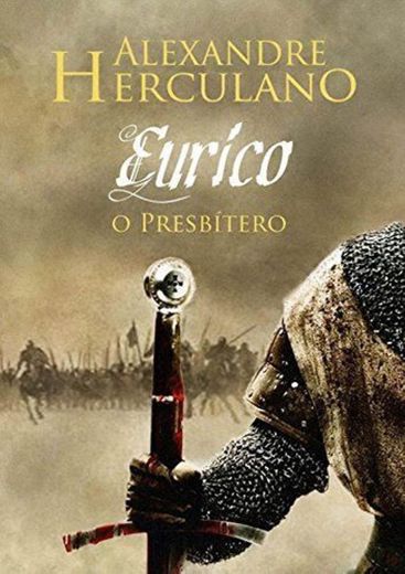 Eurico, o Presbítero: Romance histórico de Alexandre Herculano datado de 1844