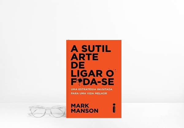Livro A Sutil Arte de Ligar o Foda-Se
