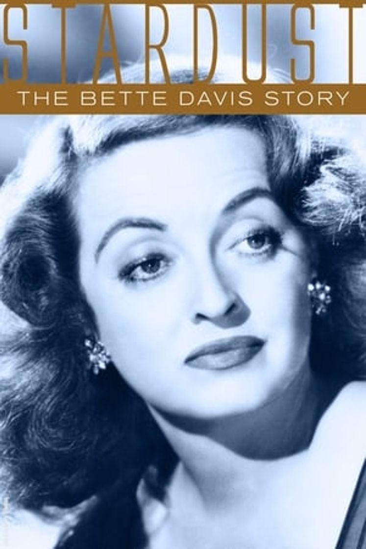 Película Stardust: The Bette Davis Story