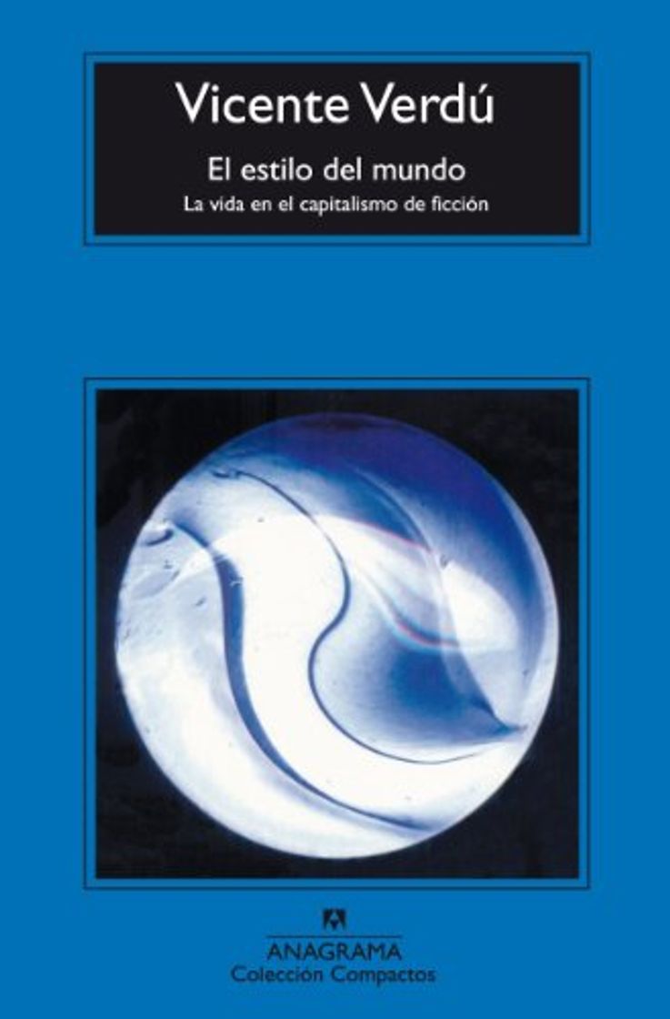 Libro El estilo del mundo: La vida en el capitalismo de ficción