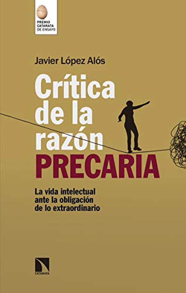 Libro Crítica de la razón precaria: La vida intelectual ante la obligación de