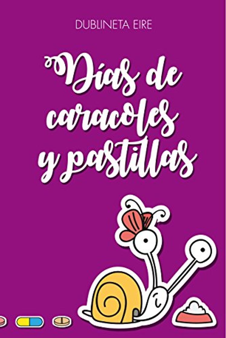 Libros Días de caracoles y pastillas