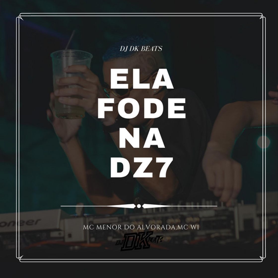 Canción ELA FODE NA DZ7