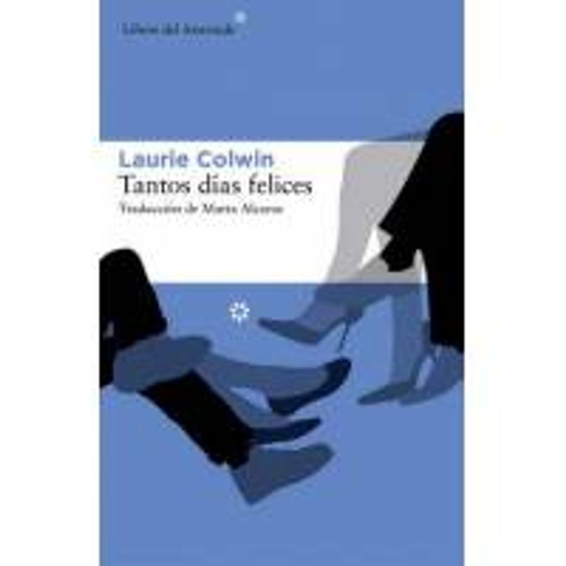 Book Tantos días felices. Laurie Calwin