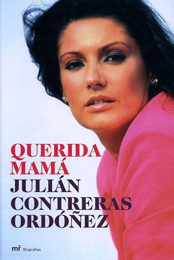 Querida Mamá - Julián Contreras Ordóñez 