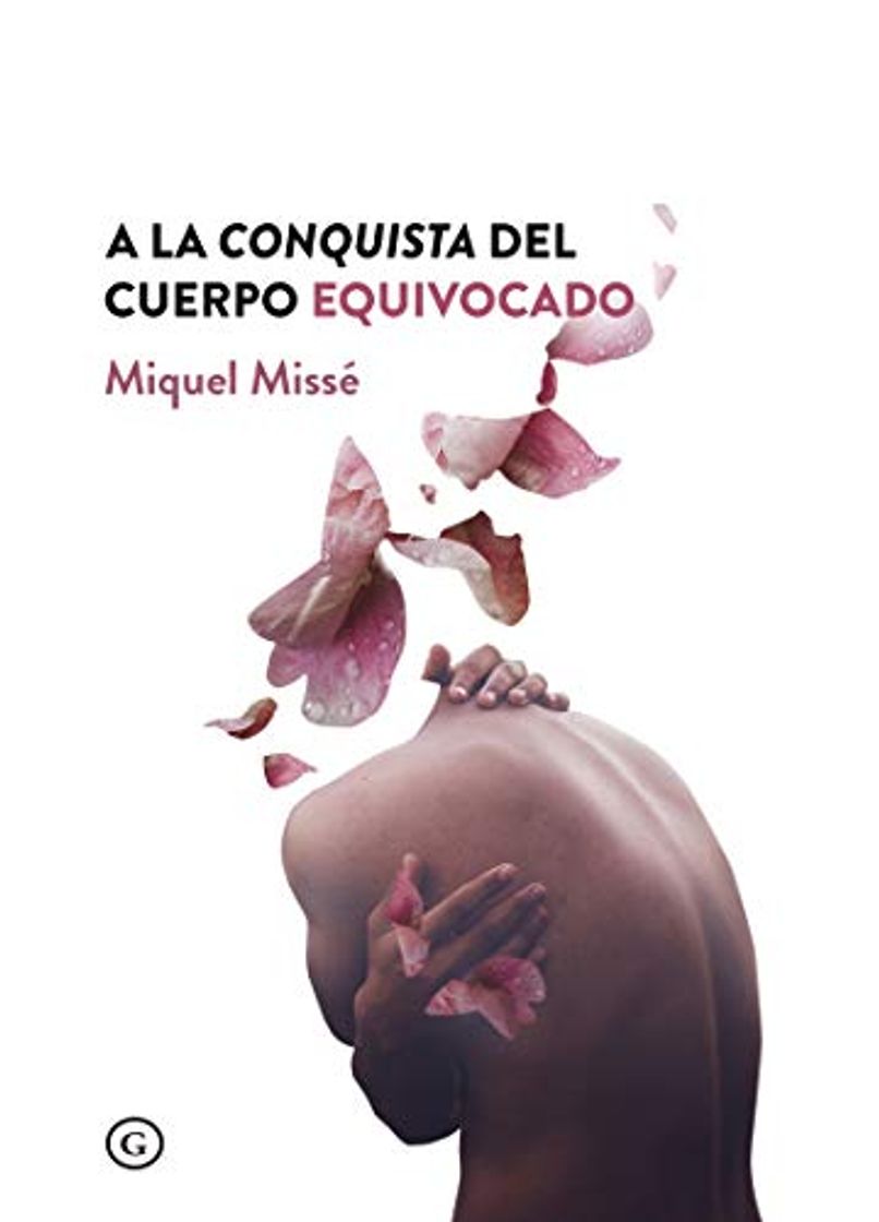 Libro A la conquista del cuerpo equivocado