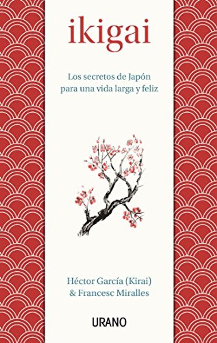 Libro Ikigai: Los secretos de Japón para una vida larga y feliz