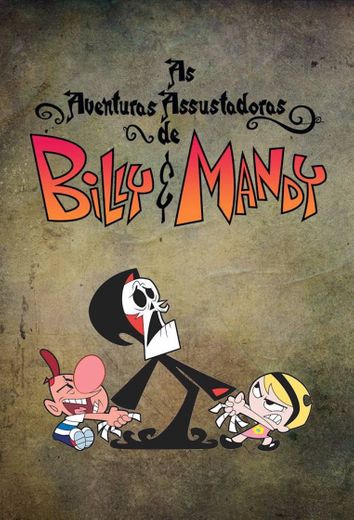 The Grim Adventures of Billy and Mandy