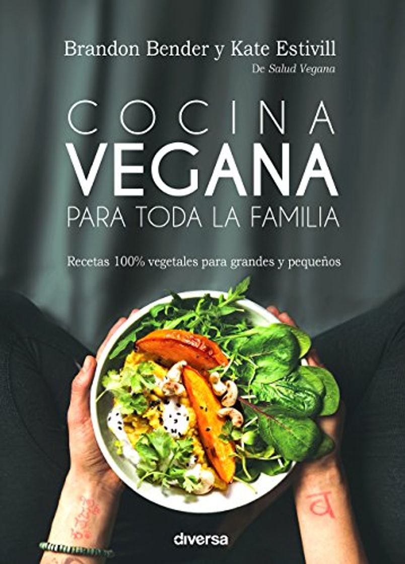 Libros Cocina vegana para toda la familia. Recetas 100% vegetales para grandes y