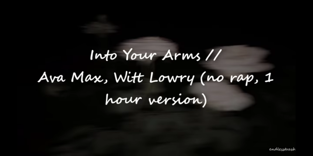 Canción Witt Lowry, Ava Max // Into Your Arms (no rap, 1 hour version ...