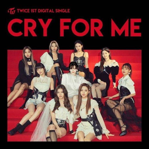 TWICE CRY FOR ME