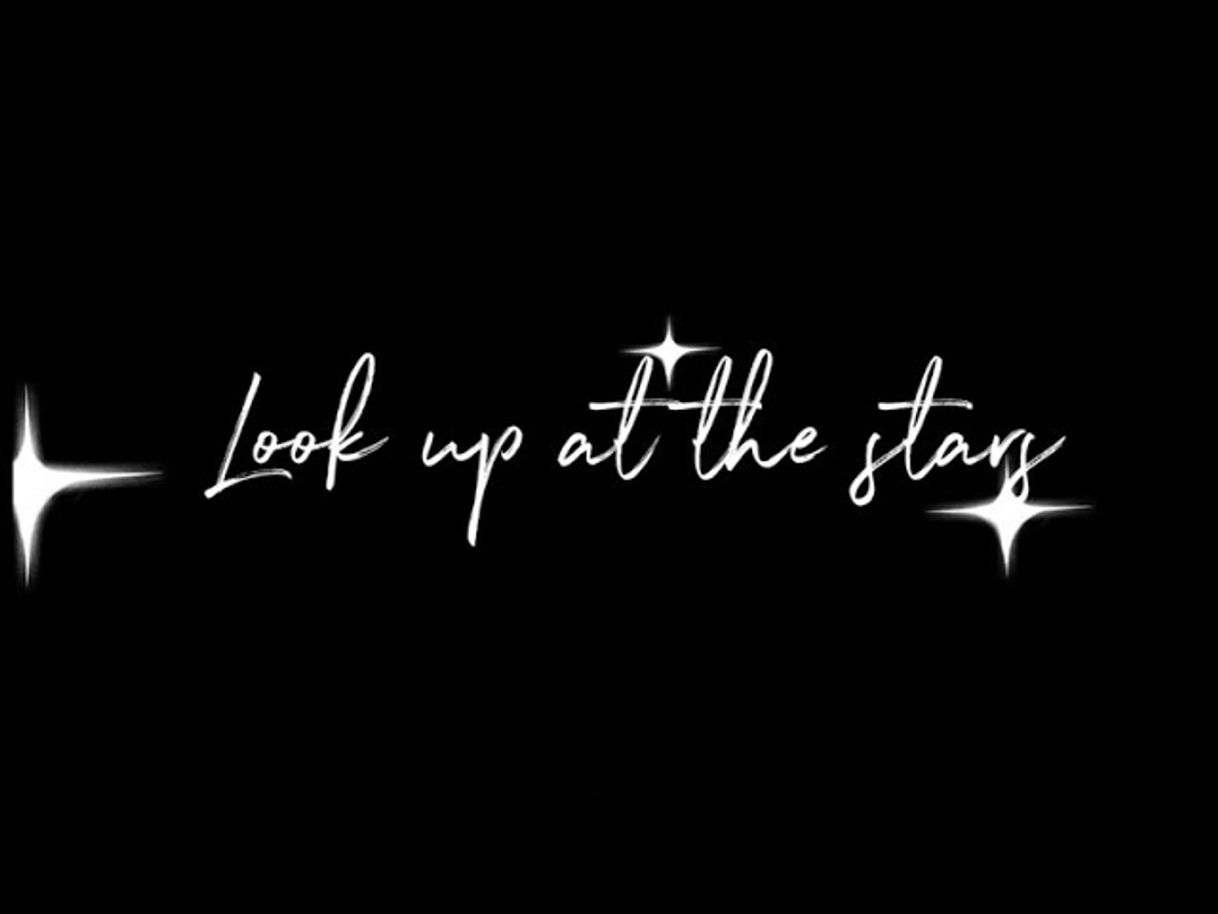 Look Up At The Stars