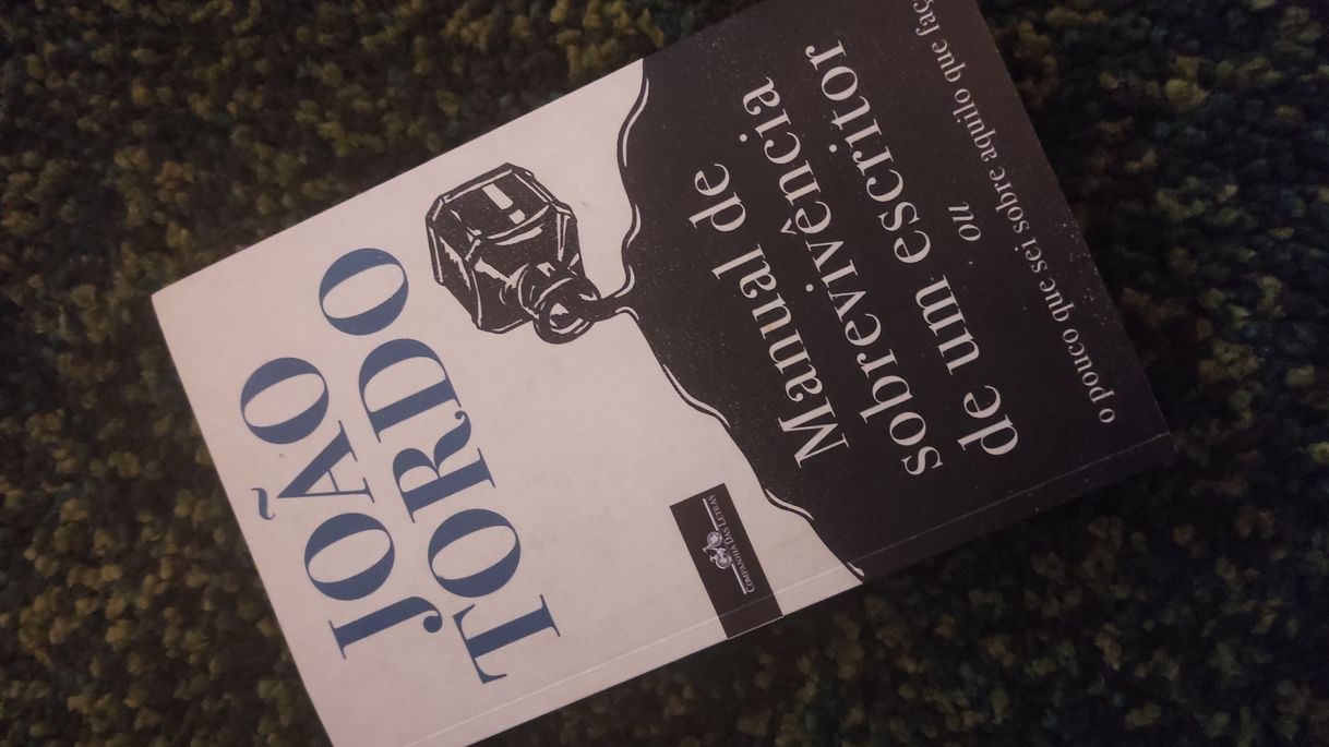 Book Manual de sobrevivência de um escritor ou o pouco que sei sobre aquilo que faço