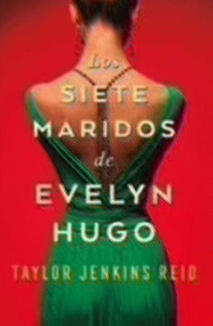 Libro Los siete maridos de Evelyn Hugo