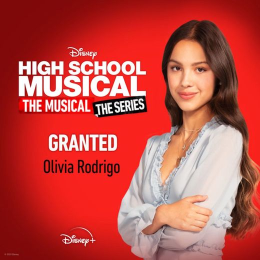 Granted - From "High School Musical: The Musical: The Series (Season 2)"