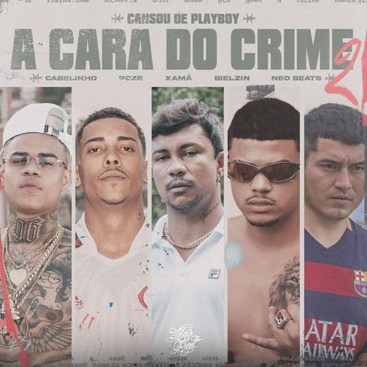 A Cara do Crime 2 (Cansou de Playboy)