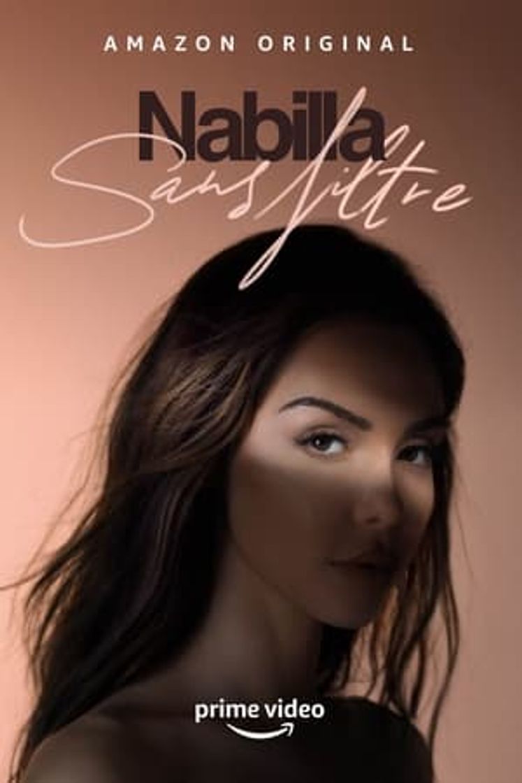 Serie Nabilla : Sans filtre