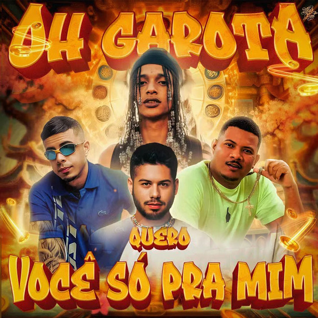 Canción Oh Garota Eu Quero Você Só Pra Mim