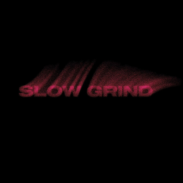 Canción Slow Grind