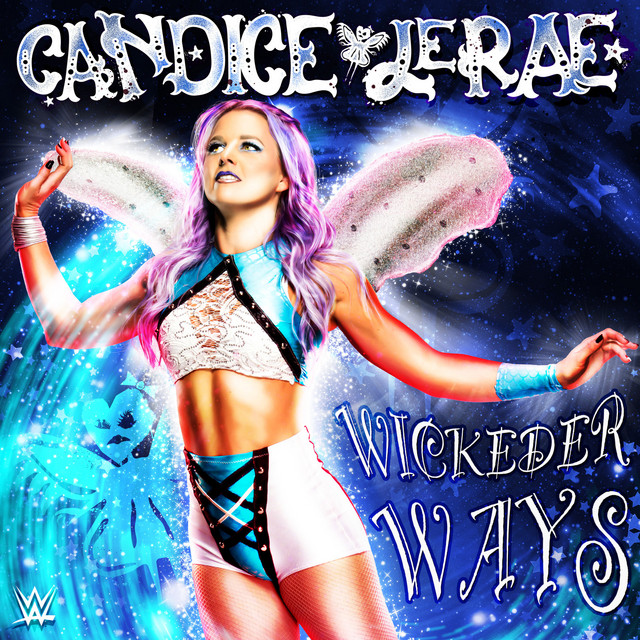 Canción WWE: Wickeder Ways (Candice LeRae)